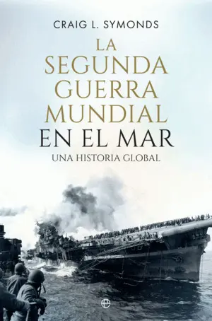 La Segunda Guerra Mundial en el Mar