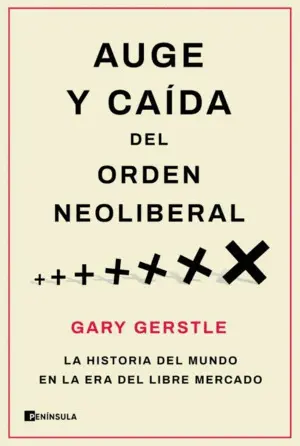 Auge y Caida del Orden Neoliberal