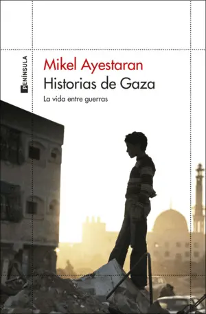 Historias de Gaza:la Vida entre Guerras