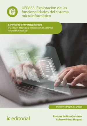 Explotación de las Funcionalidades del Sistema Microinformático. Ifct0309 - Mont