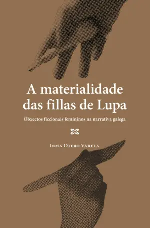 A Materialidade Das Fillas de Lupa