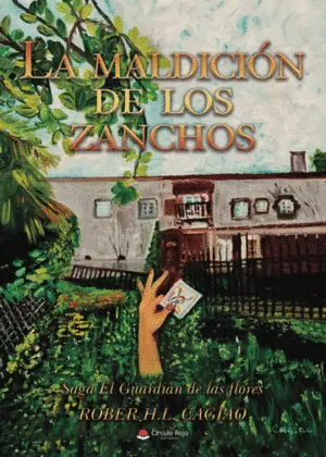 La Maldición de los Zanchos (El Guardián de las Flores 7)