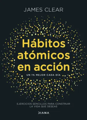 HABITOS ATOMICOS EN ACCION:EJERCICIOS SENCILLOS PARA