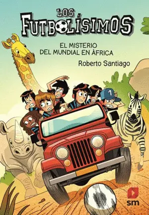 Los Futbolisimos 22. El Misterio del Mundial en África.
