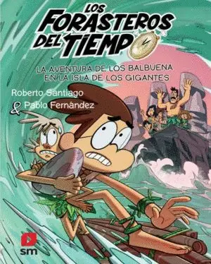 Los Forasteros del Tiempo 14. La Aventura de los Balbuena en la Isla de los Gigantes
