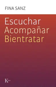 Escuchar, Acompañar, Bientratar