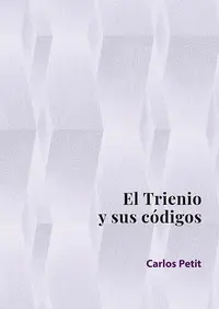 El Trienio y Sus Codigos