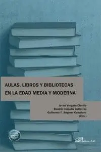 Aulas, Libros y Bibliotecas en la Edad Media y Moderna