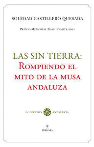 Las sin Tierra: Rompiendo el Mito de la Musa Andaluza