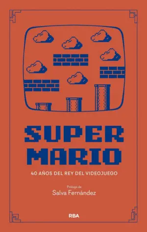 Super Mario:40 Años del Rey del Videojuego