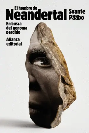 El Hombre de Neandertal. En Busca del Genoma Perdido