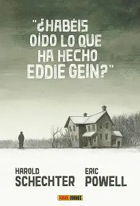 ¿Habéis Oído lo que Ha Hecho Eddie Gein?