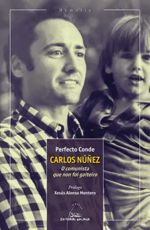 Carlos Nuñez, o Comunista que Non Foi Gaiteiro. Co