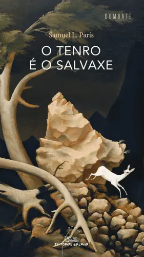 O Tenro e o Salvaxe. (Dombate)