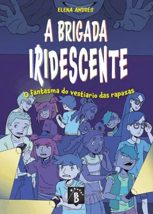 A Brigada Iridescente:o Fantasma Vestiario Das Rapazas
