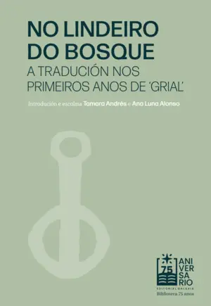 No Lindeiro Do Bosque. A Traducion nos Primeiros Anos de Grial