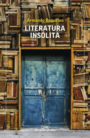 Literatura Insolita:unha Ollada Enves Do Mundo Escrita