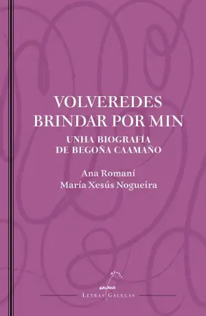 Volveredes Brindar por Min. Unha Biografía de Begoña Caamaño