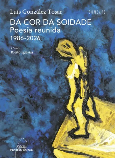Da Cor Da Soidade. Poesía Reunida 1986-2026