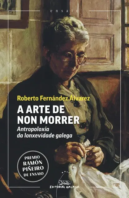 A Arte de Non Morrer (Premio Ramón Piñeiro de Ensaio 2025)