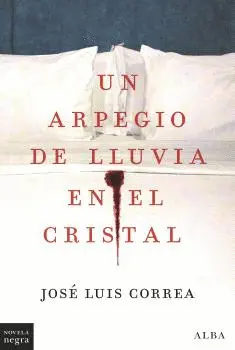 Un Arpegio de Lluvia en el Cristal