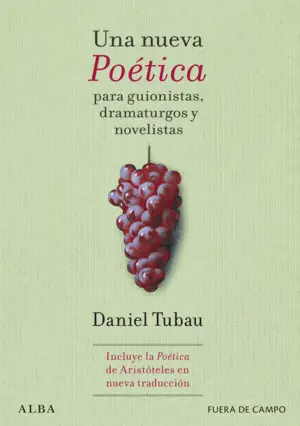 UNA NUEVA POETICA PARA GUIONISTAS, DRAMATURGOS Y NOVELISTAS