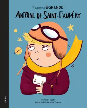 Pequeño y Grande Antoine de Saint-Exupery