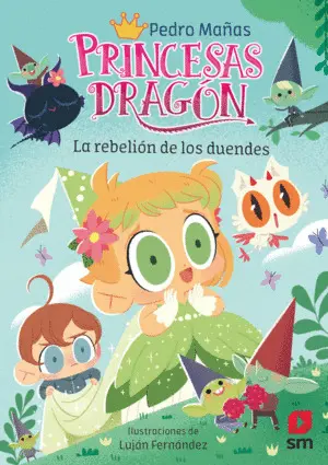 Princesas Dragón 17: la Rebelión de los Duendes