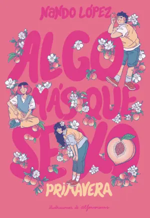 Algo Mas que Sexo: Primavera