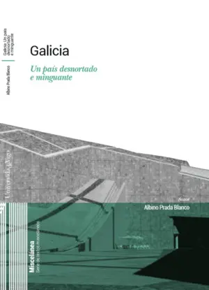 Galicia. Un País Dernortado e Minguante