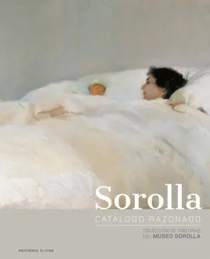 Sorolla. Catálogo Razonado.