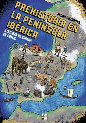 La Prehistoria en la Peninsula Iberca