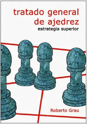 Tratado General de Ajedrez Iv. Estrategia Superior