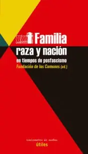 Familia, Raza y Nación en Tiempos de Posfascismo