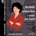 LIBERDADE, SOLIDARIEDADE E AMOR POLA LINGUA. MULLERES GALEGAS