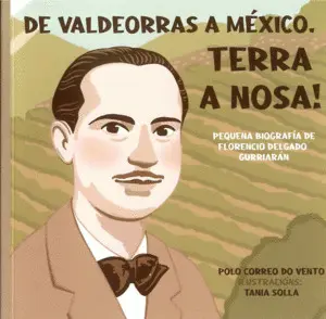 DE VALDEORRAS A MÉXICO. LETRAS GALEGAS 2022