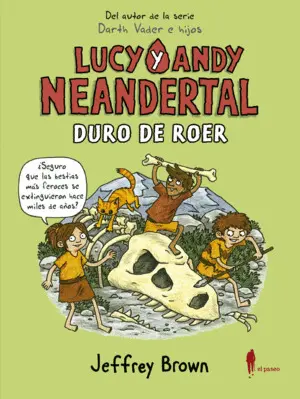 Lucy y Andy Neandertal 3: Duro de Roer