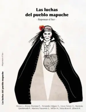 Las Luchas del Pueblo Mapuche