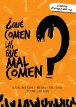 ¿Qué Comen las que Malcomen?