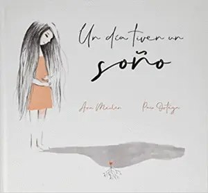 Un Día Tiven un Soño