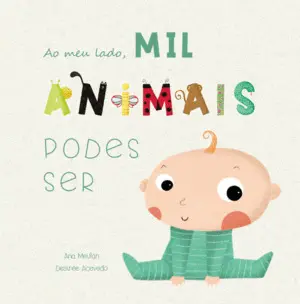 Ao Meu Lado, Mil Animais Podes Ser