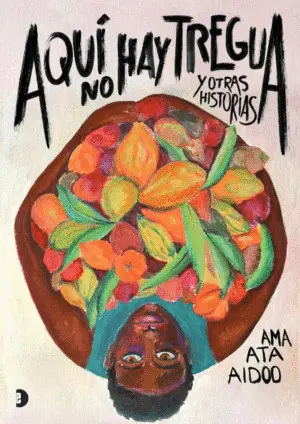 Aquí no Hay Tregua y Otras Historias