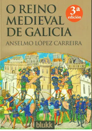 O REINO MEDIEVAL DE GALICIA