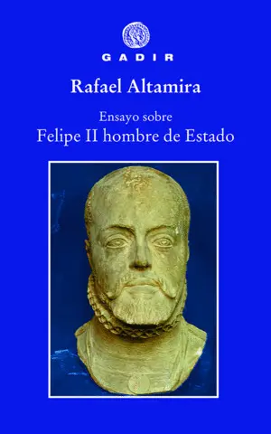 Ensayo Sobre Felipe Ii, Hombre de Estado