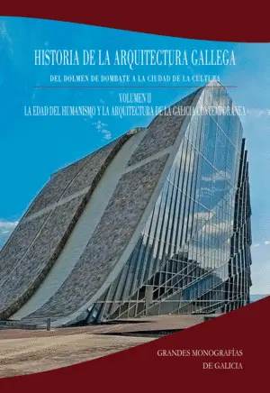 Historia de la Arquitectura Gallega. Volumen 2