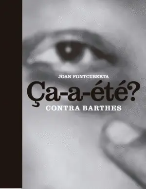 ÇA-A-ÉTÉ?: CONTRA BARTHES