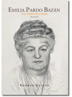 Emilia Pardo Bazán o el Tiempo de la Mujer