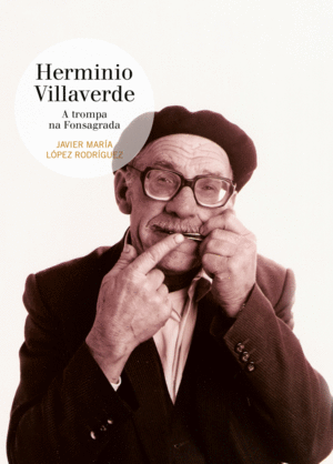 HERMINIO VILLAVERDE:A TROMPA NA FONSAGRADA.(+CD)
