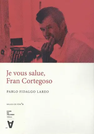 Je Vous Salue, Fran Cortegoso