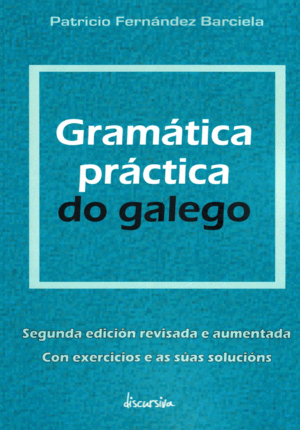 GRAMÁTICA PRÁCTICA DO GALEGO 2ªED.